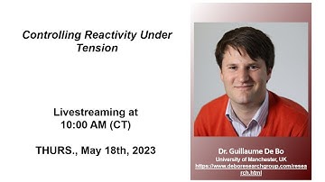 Dr. Guillaume De Bo - Controlling Reactivity Under Tension