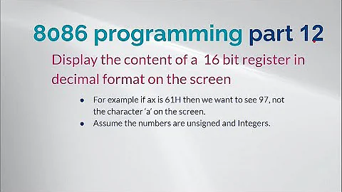 8086 programming. Part12-Display the content of a  16 bit register in decimal format on the screen