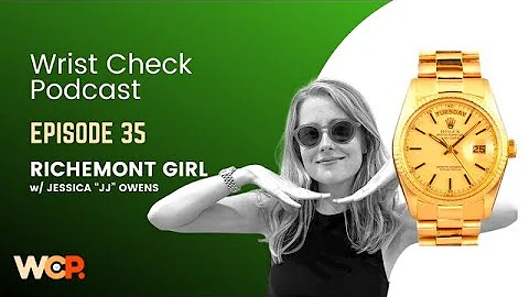 Wrist Check Podcast - Richemont Girl w/ Jessica "J...