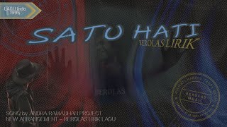 Andra Ramadhan Project - Satu hati || Berolas music - lyric lagu