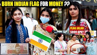 Burn INDIAN🇮🇳 Flag for Money ?? | Social Experiment in Pakistan🇵🇰 - Catalyst Entertainment