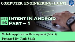 Lec-16_Intent in Android - Part - 1 | Mobile Application Development | Computer Engineering