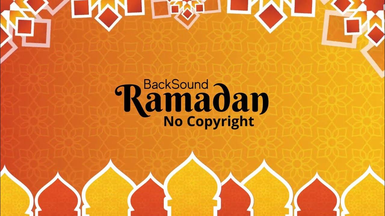 Backsound RAMADAN NO Copyright [islamic Music] - YouTube