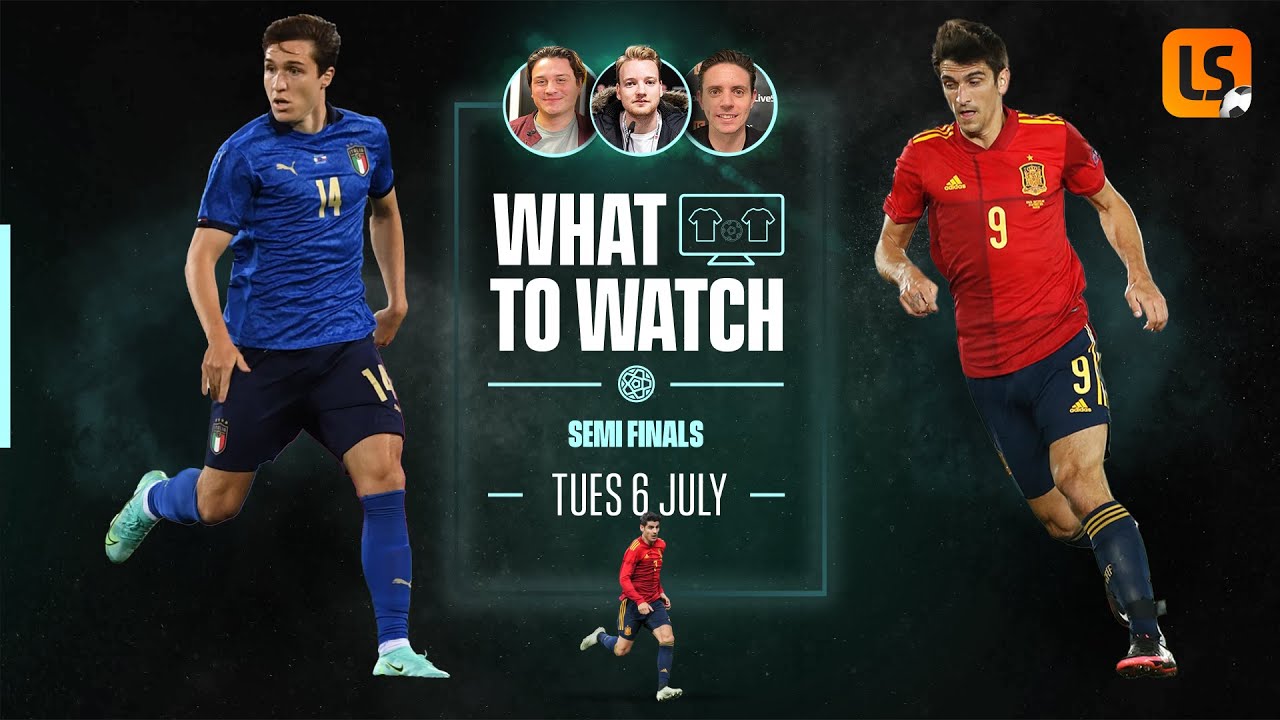 Today at Euro 2020: Italy vs Spain preview