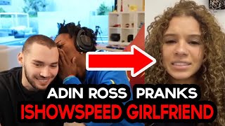 Adin Ross Prank On Ishowspeed Girlfriend