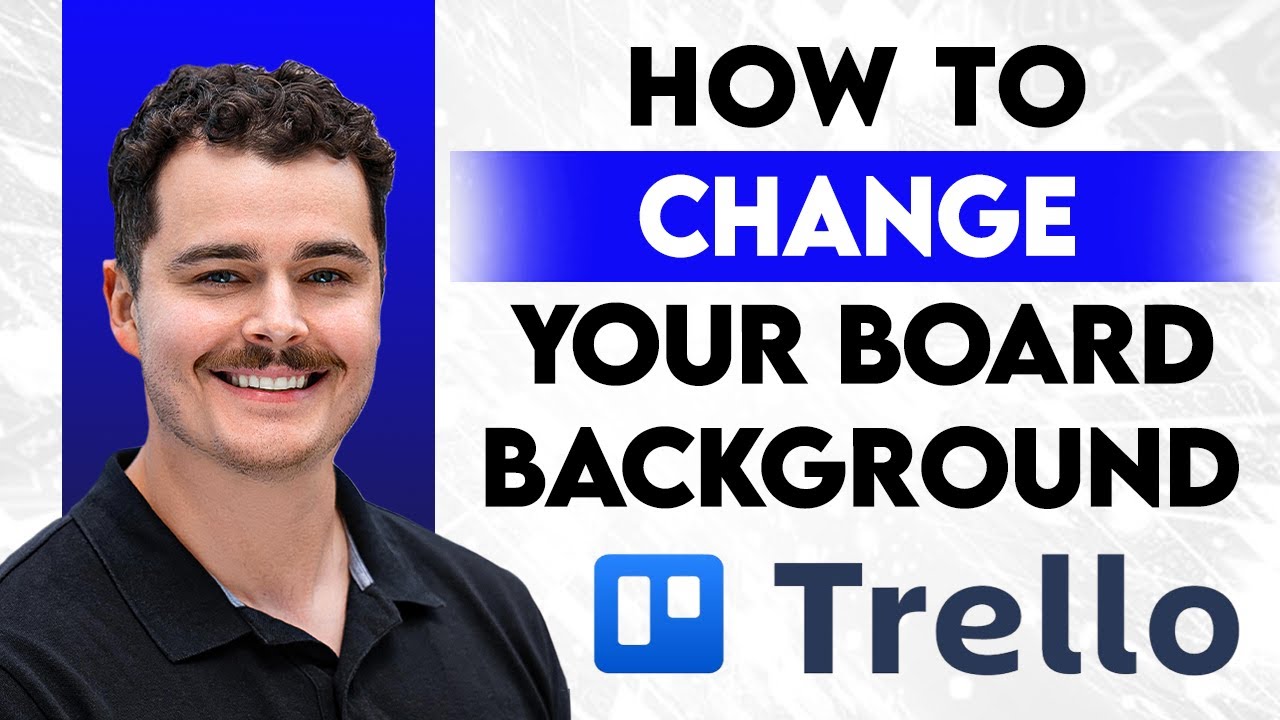 How To Change Your Trello Board Background [2026 Guide] - YouTube