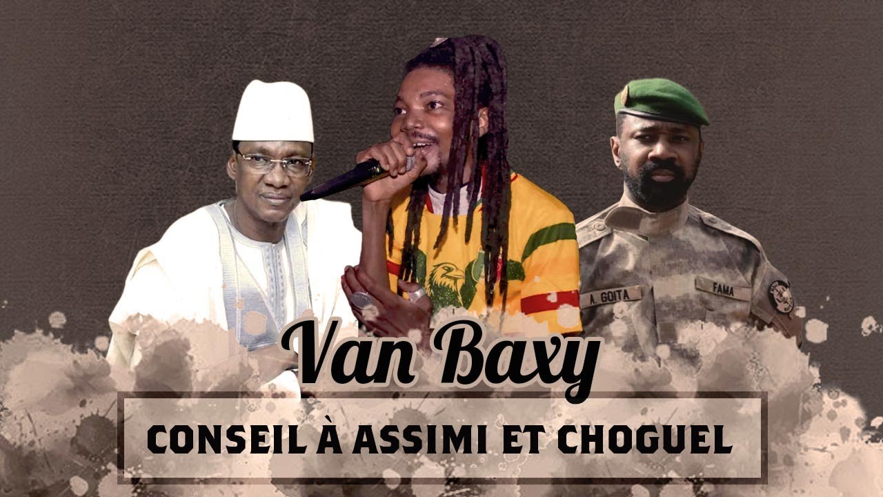 Van Baxy - Conseil À Assimi Et Choguel (Officiel 2022)