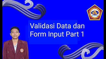 #12.Validasi Data Dan Form Input Part 1