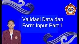 #12.Validasi Data Dan Form Input Part 1