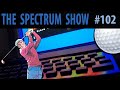 The Spectrum Show EP 102