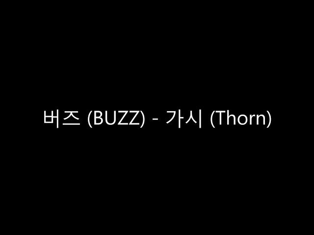 [ENG SUB] BUZZ (버즈) - Thorn (가시) class=