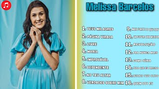 Melissa Barcelos - As Melhores Músicas