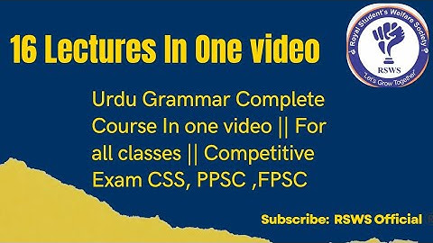 Urdu Grammar Complete Course In one video || For all classes || Competitive Exam CSS, PPSC ,FPSC