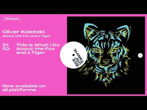 Oliver Koletzki - About the Fox and a Tiger [Stil vor Talent]
