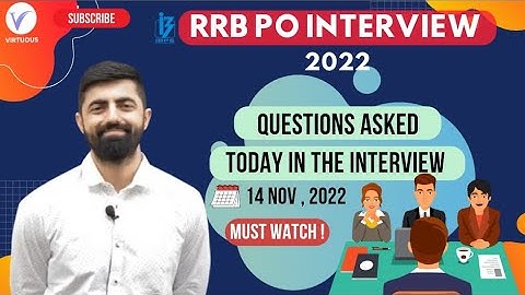 IBPS RRB PO 2021 INTERVIEW QUESTIONS ASKED TODAY(14th Nov, 2021)