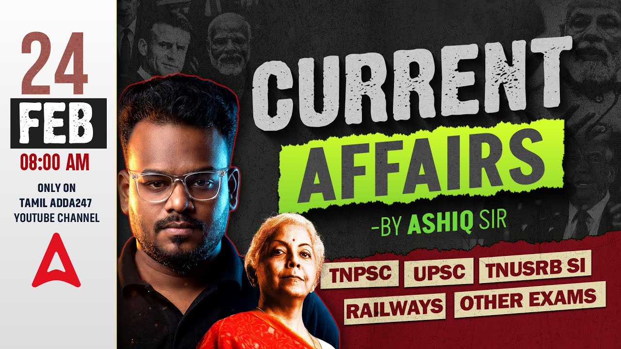24 February Current Affairs 2026 | Current Affairs Today in Tamil | Daily Current Affairs |Ashiq Sir