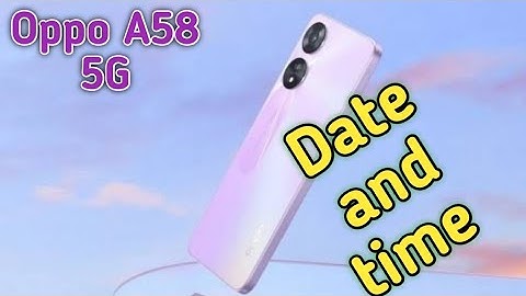 How To Set Date And Time In Oppo A58 5G, Set Date And Time In Oppo A58 5G,