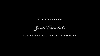 [MUSIK RUMAHAN] Saat Terindah (feat. Timotius Michael)