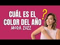 COLOR DEL AÑO 2022 | MODA 40 AÑOS Y MÁS