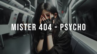 Mister 404 - Psycho [ Cyberpunk / Midtempo ]