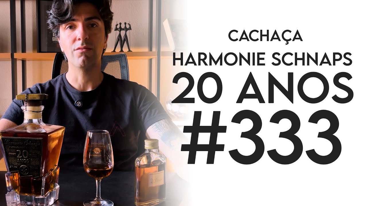 333 de 365 Cachaças - Cachaça Harmonie Schnaps 20 Anos