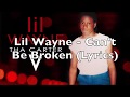 Lil Wayne Can T Be Broken Lyrics Explicit mp3