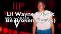 Video for Can t be broken-Lil Wayne Lyrics