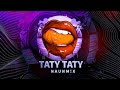 TATY TATY Remix - NAUNM!X (Aleteo &amp; Guaracha)