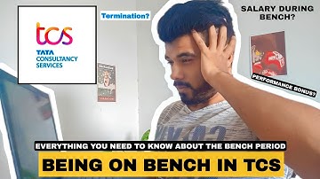 Everything you need to know about the Bench period in TCS | Don