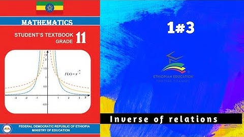 Ethiopian Grade 11 Maths 1#3 Inverse of relations