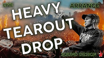 How To MAKE A HEAVY TEAROUT DROP! (Producing LIVE)