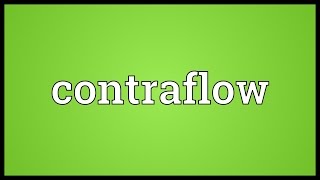 Contraflow Meaning