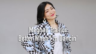 Meghan Trainor - Better When I'm Dancin' - Choreography by #Satoco
