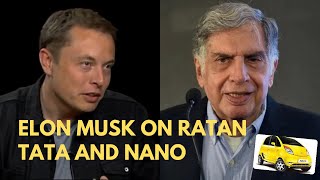 Elon Musk on Ratan Tata and Nano