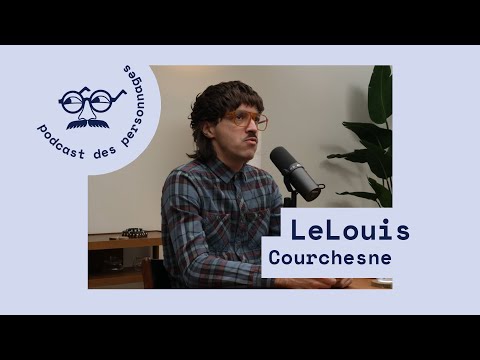 Le podcast des personnages #6 - Dovideh (Lelouis Courchesne)