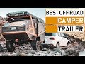 10 Ultimate Off Road Camper Trailer &amp; Caravan