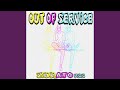 Out of service