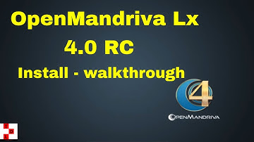 OpenMandriva Lx 4.0 RC Install -walkthrough