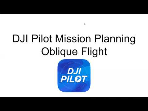 DJI Pilot: Oblique Mapping Mission Basics w/ Mavic 2 Enterprise Series