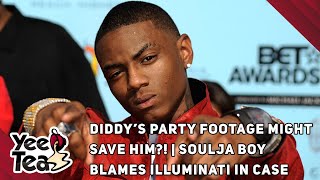 Yee Tea Diddy s Party Footage Might Save Him Soulja Boy Blames Illuminati in Assault Case