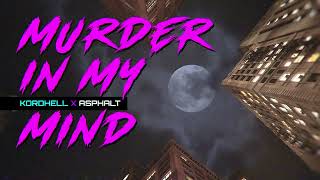 KORDHELL - MURDER IN MY MIND | Asphalt Remix - Official Music Video