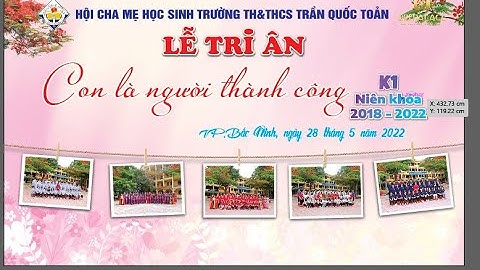 LỄ TRI ÂN  LỚP 9 KHÓA  I (NIÊN KHÓA 2018 - 2022)- CON LÀ NGƯỜI THÀNH CÔNG