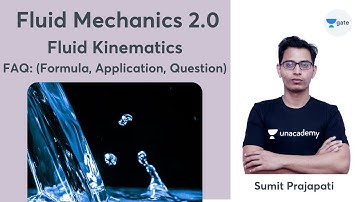 Fluid Kinematics | FAQ: (Formula, Application, Question) - 2 | Fluid Mechanics 2.0 | Sumit Prajapati