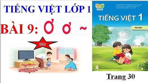 Tiếng Việt lớp 1 : Bài 9: Ơ ơ thanh ngã. - Kết nối tri thức với cuộc sống: Cô Vân channel