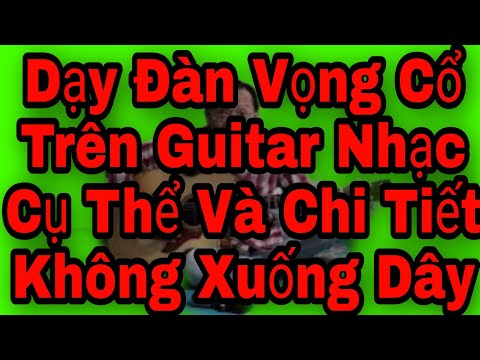 Video: Cách Chỉnh Cổ đàn Guitar