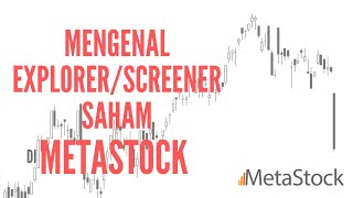 Mengenal Explorerscreener Saham Di Metastock 