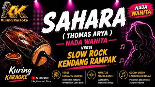 SAHARA (Thomas Arya) | KARAOKE NADA WANITA | SLOW ROCK MALAYSIA VERSI KENDANG RAMPAK 