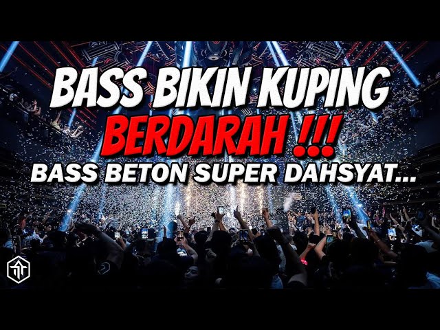 BASS BIKIN KUPING BERDARAH !!! DJ JUNGLE DUTCH FULL BASS BETON TERBARU 2024 class=