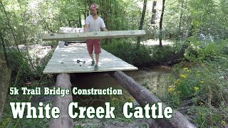 WCC - Something4Alex 5k Trail Run Creek Bridge 2 (How to build a bridge with old telephone poles)