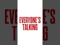 Track #2 off EVERYONE’S TALKING! out October 17th